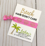 Bachelorette Party Favors, Hair Tie Favors, Beach Hair Don't Care