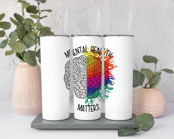 Mental Health Matters Tumbler, Mental Health Awareness Tumbler, It's ok to not be ok Tumbler, Gift for Her, Positive Reminders Tumbler