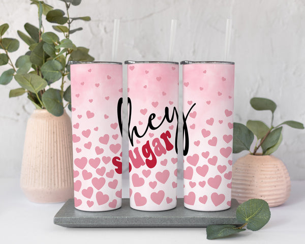 Hey Sugar Valentine Tumbler, Heart Valentine Tumbler Gift, Valentine Gift for Her, Valentine Travel Cup, Galentine Tumbler, Galentine Gift