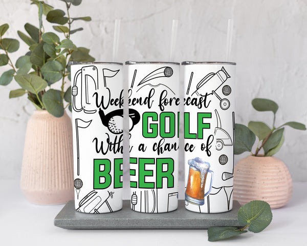 Golf Tumbler Fathers Day Gift, Golfing Tumbler, Weekend Forecast Tumbler, Gift for Dad, Gift for Grandpa, Golfing Buddy Gift, Golfing Cup