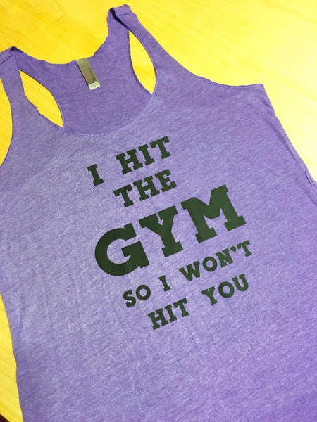 Crossfit Shirt, I Hit The Gym So I Won't Hit You, Funny Workout
